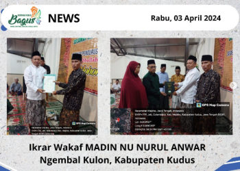 Ikrar Wakaf MADIN NU NURUL ANWAR Ngembal Kulon Kabupaten Kudus