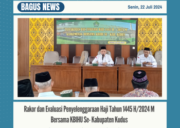 Rakor dan Evaluasi Penyelenggaraan Haji Tahun 1445 H/ 2024 M Bersama KBIHU Se-Kabupaten Kudus