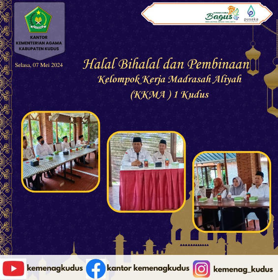 Halal Bi Halal Kelompok Kerja Madrasah Aliyah (KKMA) 1 Kudus