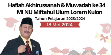 Haflah Akhirusanah & Muwada’ah Ke – 34 MI NU Miftahul Ulum Loram Kulon Jati Kudus