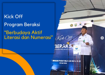 Kick off Program Beraksi “Berbudaya Aktif Literasi dan Numerasi”